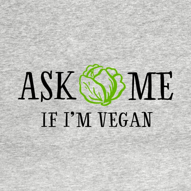 Ask me if I'm vegan by I-dsgn